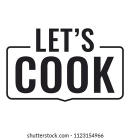 Let's cook. Badge vector illustration on white background.