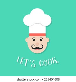 let's cook lettering with chef. concept of haute cuisine, culinary secrets, invitation, hobby, bon appetite, chief. isolated on green background. flat style trendy modern design vector illustration