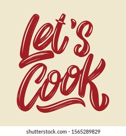 Let's cook. Lettering phrase isolated on white background. Design element for poster card, banner, flyer. Vector illustration