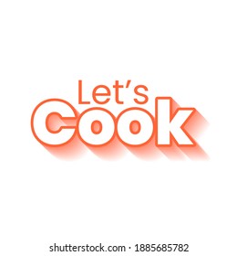 Let's Cook Text Design. Cooking Lettering Shadow Text Label Icons Badge Vector