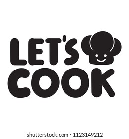 Let's cook. Vector lettering illustration on white background.