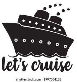 let's cruise logo inspirational positive quotes, motivational, typography, lettering design