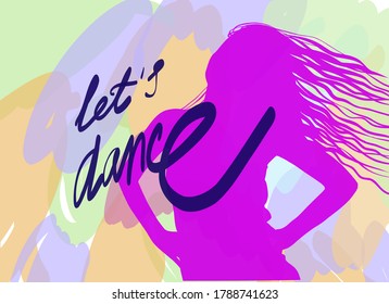 Let's dance background. Dancing girl vector illustartion hand drawn. Poster ,invitation card,banner.