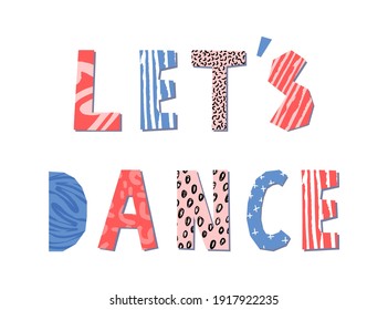 Lets dance hand drawn lettering. Vector illustration. Poster design with abstract pattern.