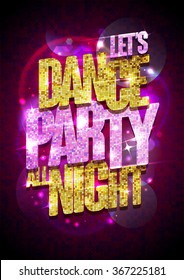 Let`s dance party all night vector poster with chic gold and pink crystals glare headline.
