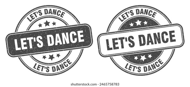 let's dance stamp. let's dance sign. round grunge label