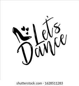 Let's dance- text with high-heel shoe and hearts. Good for textile print, poster banner, card.