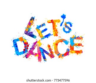 Let's dance. Vector watercolor rainbow splash paint