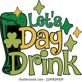 Vamos a beber el día de San Patricio Cerveza Verde Gracioso Diseño de camisetas Shamrock