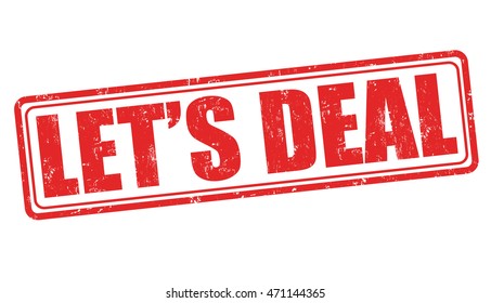 Let's deal grunge rubber stamp on white background, vector illustration