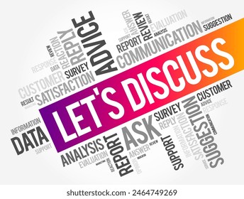 Let's Discuss is an invitation or suggestion to engage in a conversation or dialogue about a particular topic or subject, text concept background