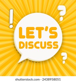Lets discuss. Speech bubble with Lets discuss. Business concept. 3d illustration. Pop art style. Vector line icon for Business and Advertising