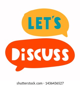 Let's discuss. Speech bubbles with lettering, vector illustration.