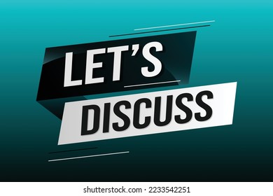 Let's discuss word concept vector illustration with lines 3d style for social media landing page, template, ui, web, mobile app, poster, banner, flyer, background, gift card, coupon, label, wallpaper