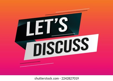 Let's discuss word concept vector illustration with lines 3d style for social media landing page, template, ui, web, mobile app, poster, banner, flyer, background, gift card, coupon, label, wallpaper