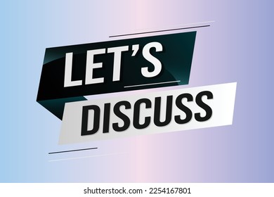 Let's discuss word concept vector illustration with lines 3d style for social media landing page, template, ui, web, mobile app, poster, banner, flyer, background, gift card, coupon, label, wallpaper