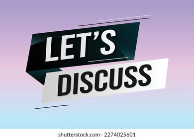 Let's discuss word concept vector illustration with lines 3d style for social media landing page, template, ui, web, mobile app, poster, banner, flyer, background, gift card, coupon, label, wallpaper