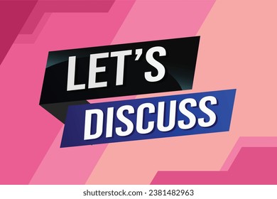 Let's discuss word concept vector illustration with lines 3d style for social media landing page, template, ui, web, mobile app, poster, banner, flyer, background, gift card, coupon, label, wallpaper