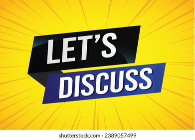 Let's discuss word concept vector illustration with lines 3d style for social media landing page, template, ui, web, mobile app, poster, banner, flyer, background, gift card, coupon, label, wallpaper