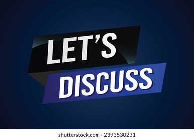 Let's discuss word concept vector illustration with lines 3d style for social media landing page, template, ui, web, mobile app, poster, banner, flyer, background, gift card, coupon, label, wallpaper