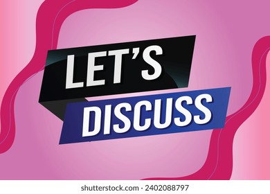 Let's discuss word concept vector illustration with lines 3d style for social media landing page, template, ui, web, mobile app, poster, banner, flyer