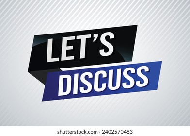 Let's discuss word concept vector illustration with lines 3d style for social media landing page, template, ui, web, mobile app, poster, banner, flyer, background, gift card, coupon, label, wallpaper
