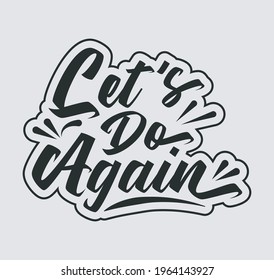 Let's do again tshirt design template vector file