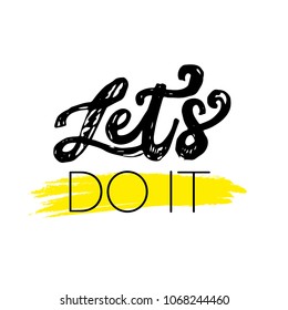 LET'S DO IT. MOTIVATIONAL HAND LETTERING