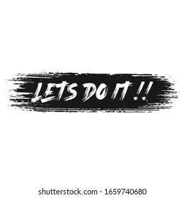 LETS DO IT. Motivational Words banner vector Design