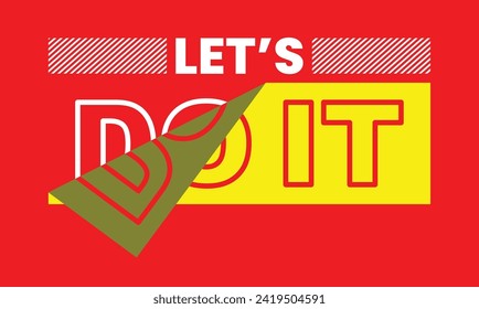 Let's do it,stylish slogan typography tee shirt design.Motivation and inspirational quote.Clothing,t shirt,apparel and other uses Vector print, typography, poster.