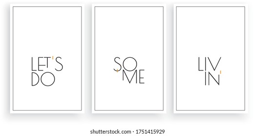 Let's do some living, vector. Scandinavian art design. Minimalist poster design. Wall art work, wall decoration. Wording design, lettering. Inspirational, motivational beautiful quote