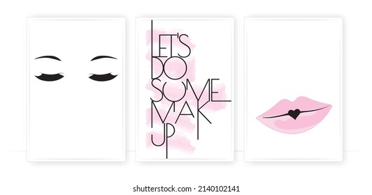 Let's do some make up, vector. Fashion art design, illustration. Typographic poster design in three pieces. Wall art, artwork