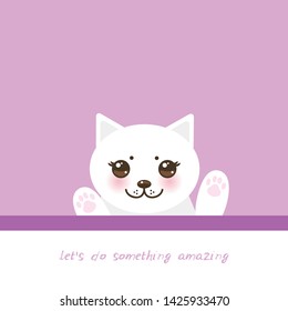 let's do something amazing. funny Kawaii cat face with pink cheeks, pastel colors white pink lilac background. Can be used for greeting card design, frame for your text. Vector