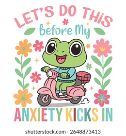 Lets Do This Before My Anxiety Kicks In - Mental Health T-shirt vector, Self Love illustration, Self Care Quotes, Funny Health Care shirt, Health Awareness Art
