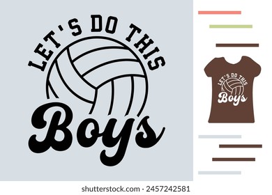 Let's do this boys volleyball t shirt design