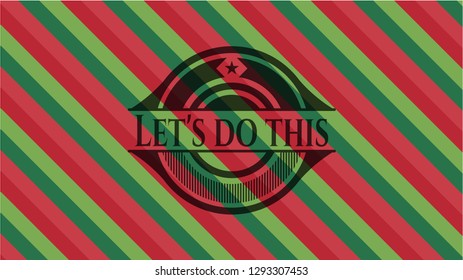 Let's do this christmas colors style emblem.