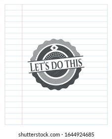 Let's do this emblem with pencil effect. Vector Illustration. Detailed.