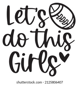 Let's Do This Girls Background Inspirational Quotes Typography Lettering Design