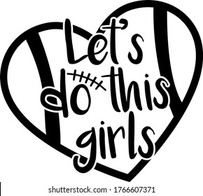 Let's do this girls quote. Football heart