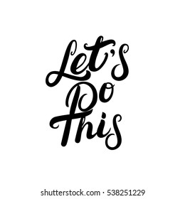 Lets Do This Hand Written Lettering Stock Vector (Royalty Free ...