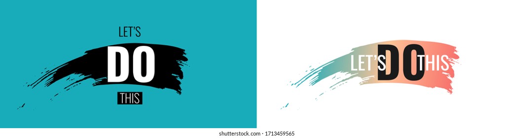 Let's Do This text on blue and white background. Hand drawn brush stripe and motivation slogan. Vector illustration