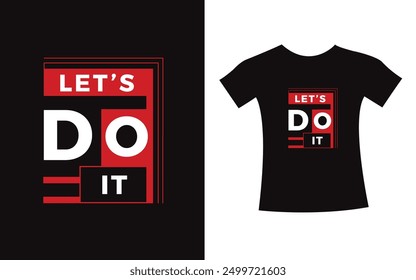 Let's do it typography design quote t-shirt slogan vector graphic, modern type. apparel design print template.