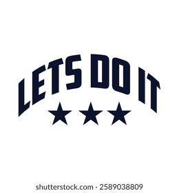 Lets do it typography t-shirts design