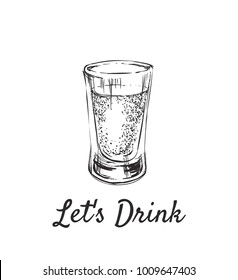 Lets Drink. Alcoholic Drinks In Shot Glasses. Hand Drawn Drink Vector Illustration.