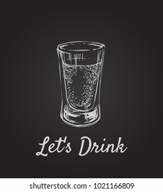 Lets Drink. Alcoholic drinks in shot glass. Hand Drawn Vector Illustration.