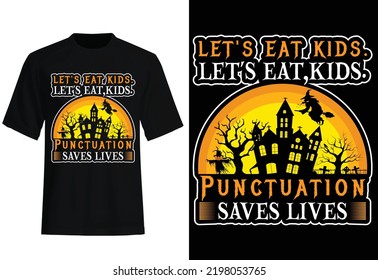 Lets Eat Kids Punctuation Saves Lives Halloween t-shirt Vector 