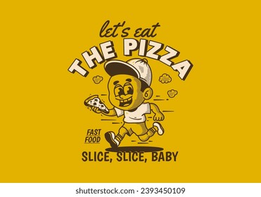 Let's eat the pizza. A boy character running and holding a slice pizza