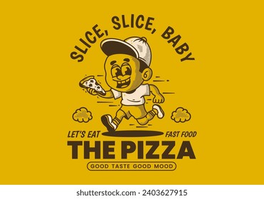 Let's eat the pizza. A boy character running and holding a slice pizza