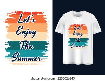 Let's enjoy The summer T-shirt design