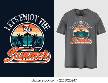 Let's enjoy The summer T-shirt design